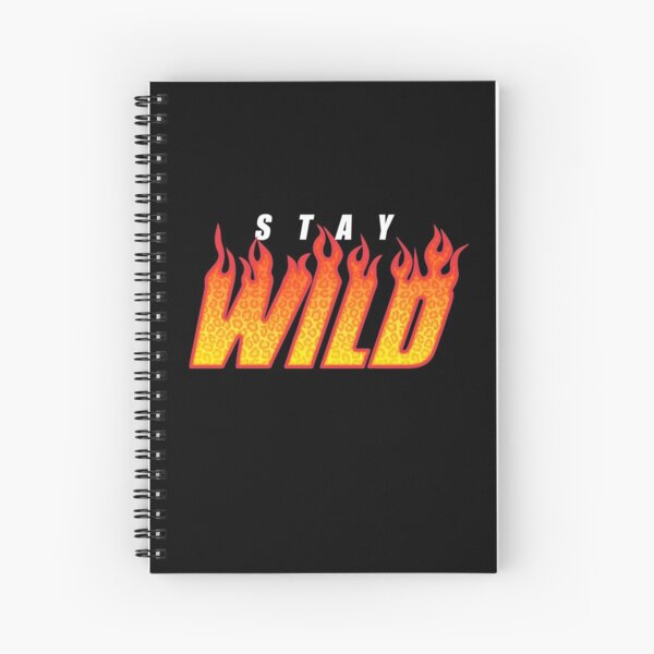 Item preview, Stay Wild Fire Merch designed and sold by MAZAX.