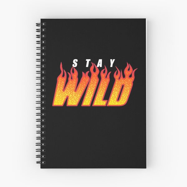 Item preview, Stay Wild Fire Merch designed and sold by MAZAX.