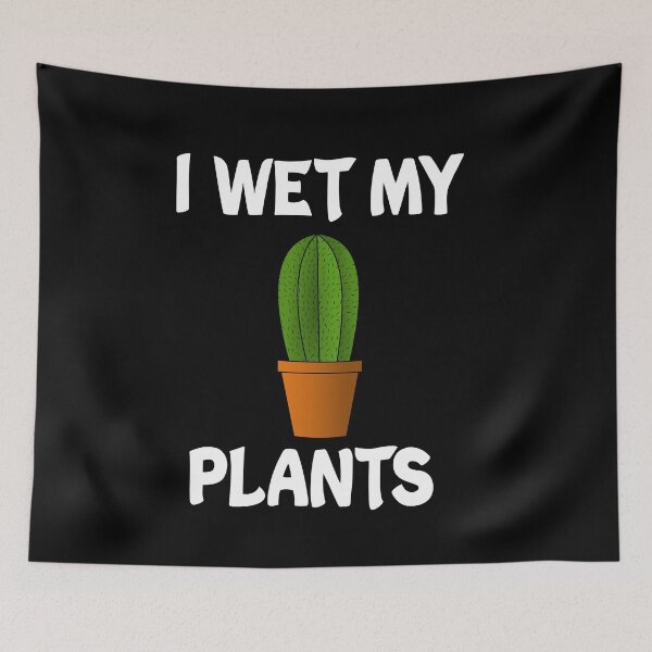 Item preview, I Wet My Plants designed and sold by Andrea Lina.