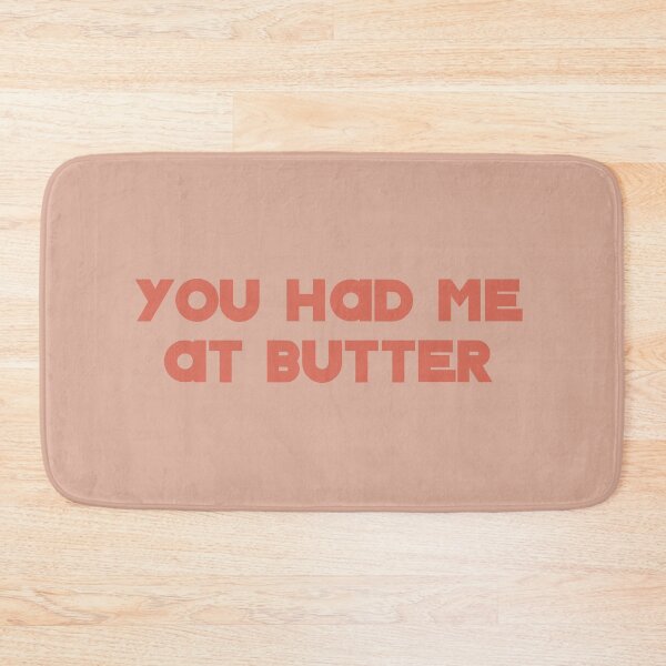 Item preview, You Had Me at Butter designed and sold by Shujii.