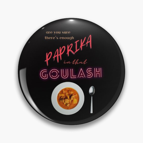 Item preview,  are you sure there is enough paprika in the goulash? designed and sold by EmmentalinParis.