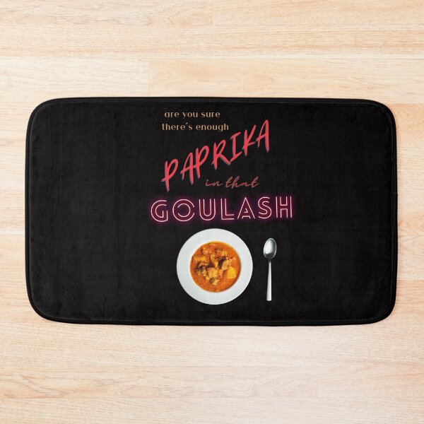 Item preview,  are you sure there is enough paprika in the goulash? designed and sold by EmmentalinParis.