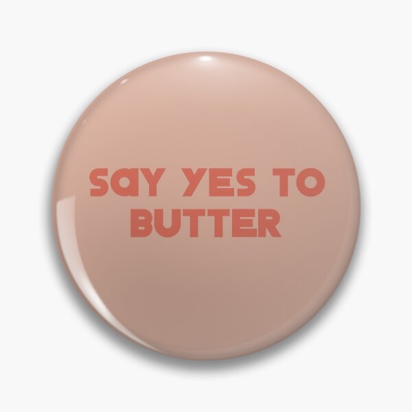 Item preview, Say Yes to Butter designed and sold by Shujii.