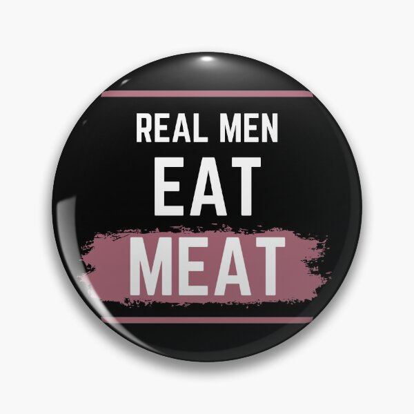 Item preview, Real Men Eat Meat designed and sold by steelskydesigns.