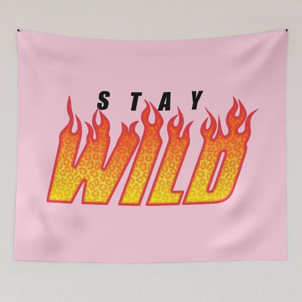 Item preview, Stay Wild Fire Merch designed and sold by MAZAX.