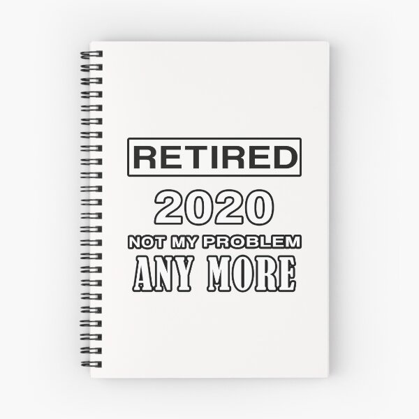 Item preview, Retired Not My Problem Any More 2020 designed and sold by teledesign.