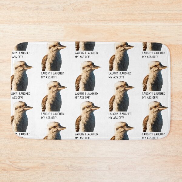Item preview, Laugh? I laughed my ass off!, Kookaburra close up. Photograph and black text. designed and sold by JellyBeenzz.