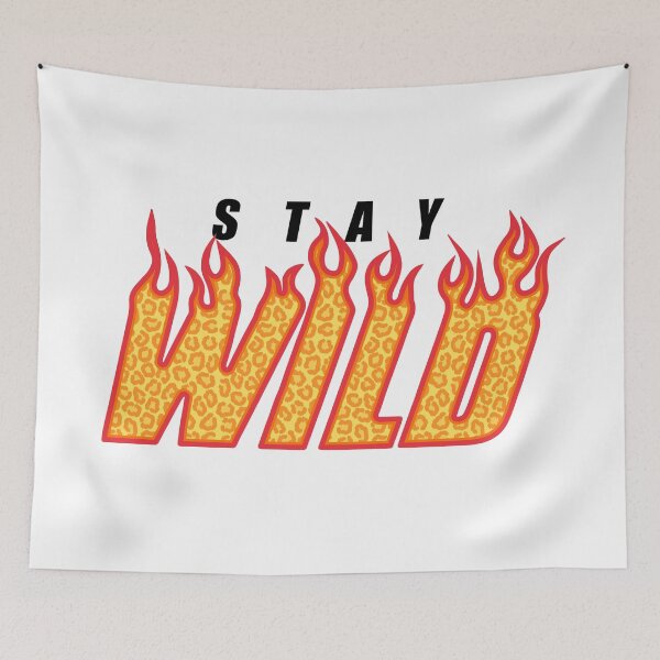 Item preview, Stay Wild Fire White designed and sold by MAZAX.