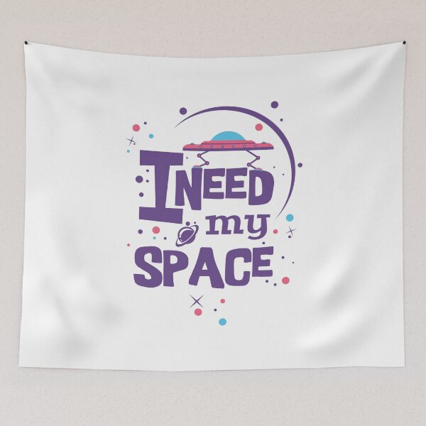 Item preview, I Need My Space designed and sold by asmmdesign.