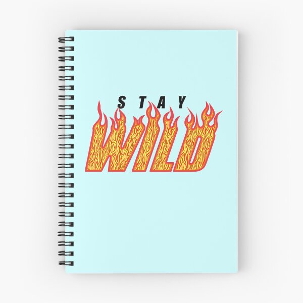 Item preview, Stay Wild Fire Flame designed and sold by MAZAX.