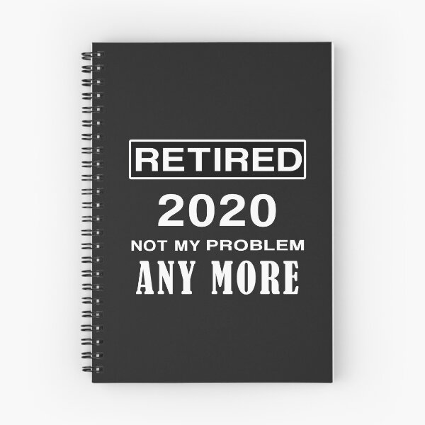 Item preview, Retired Not My Problem Any More 2020 designed and sold by teledesign.