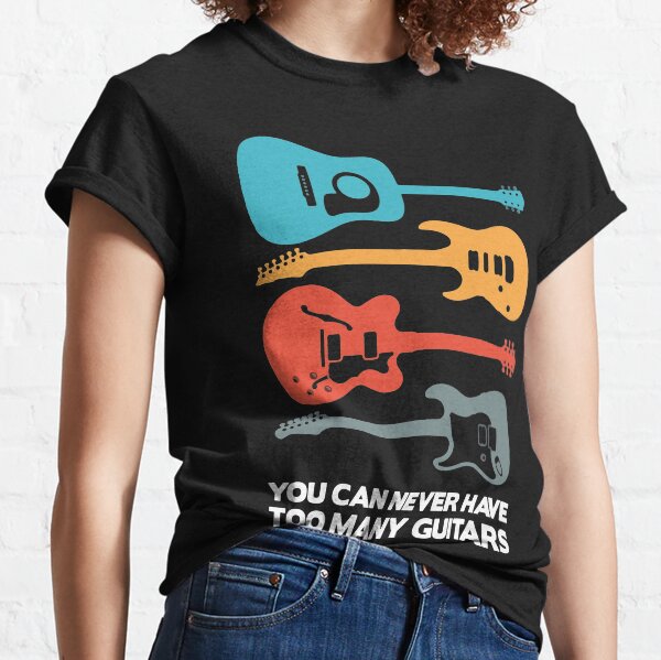 I Have Too Many Guitars Said No Guitarist Ever Funny Music Lovers Men/'s T-Shirt