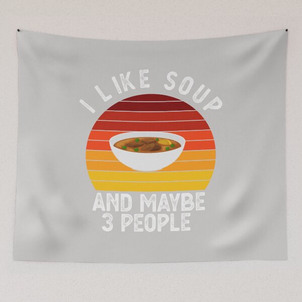 Item preview, I like Soup And Maybe 3 people Funny Gift For Soup Lover  designed and sold by GINIART.