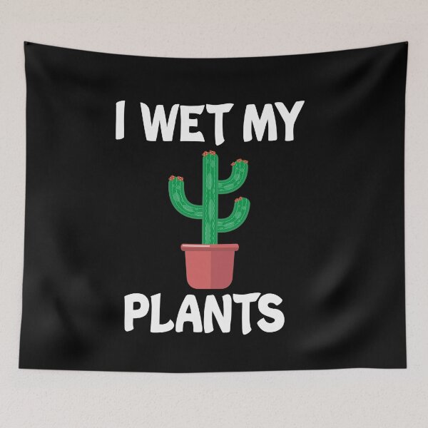 Item preview, I Wet My Plants designed and sold by Andrea Lina.