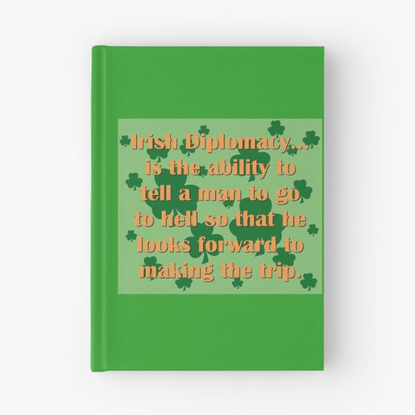 Item preview, Irish Diplomacy designed and sold by CrankyOldDude.