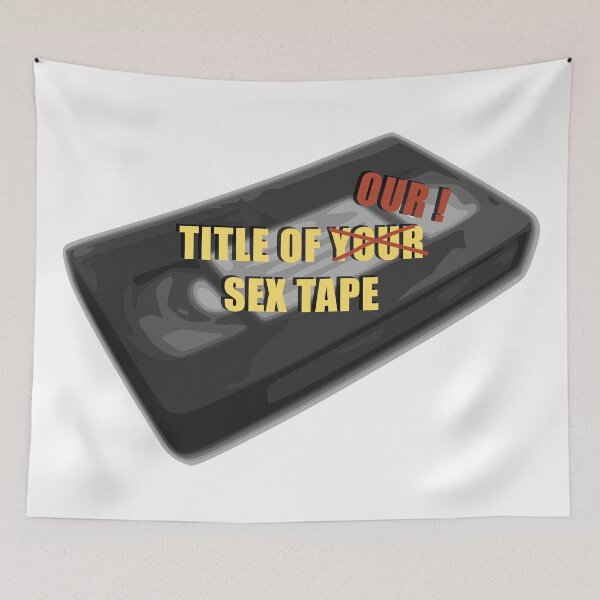 Item preview, Title of (your) OUR sex tape designed and sold by KillianIsMyHome.