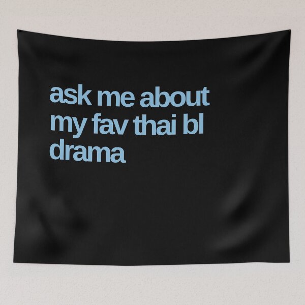Item preview, Ask Me About My Fav Thai BL Drama designed and sold by Shujii.