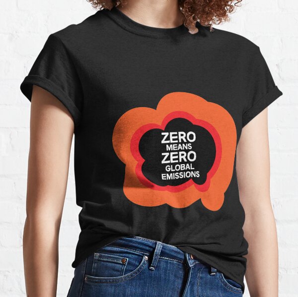 Null Emissionen - Tag - Geschenke des Klimawandels - Ende der globalen Erwärmung - Bildungsgeschenke Classic T-Shirt