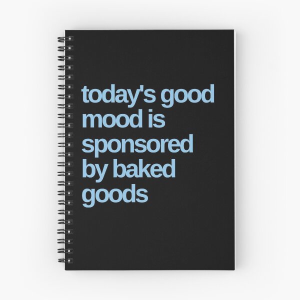 Item preview, Today's Good Mood is Sponsored by Baked Goods designed and sold by Shujii.