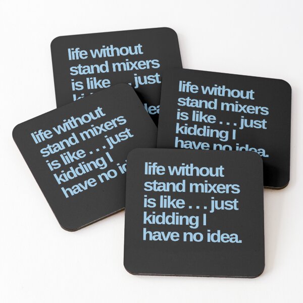 Item preview, Life Without Stand Mixers is Like designed and sold by Shujii.