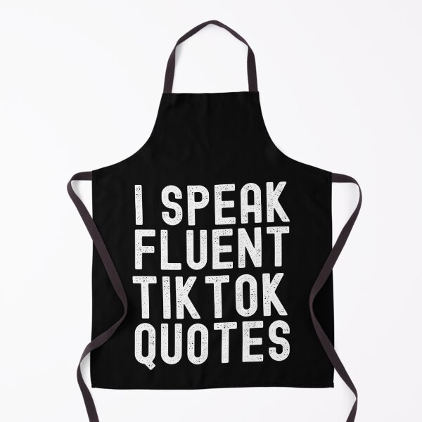 Item preview, I Speak Fluent Tiktok Quotes designed and sold by m95sim.