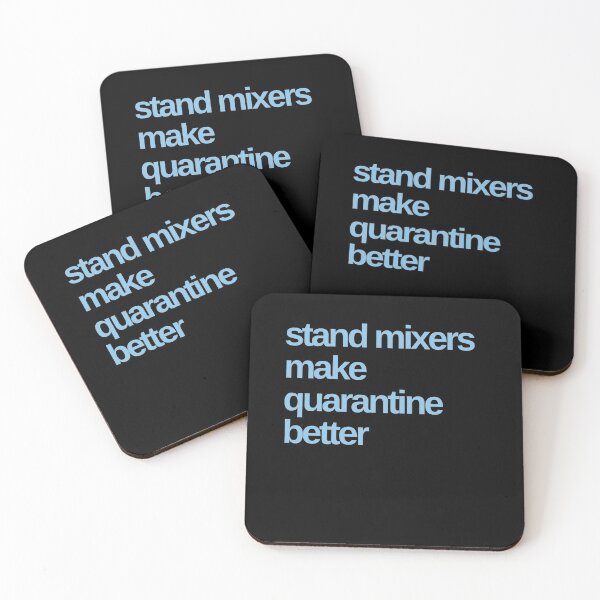 Item preview, Stand Mixers Make Quarantine Better designed and sold by Shujii.