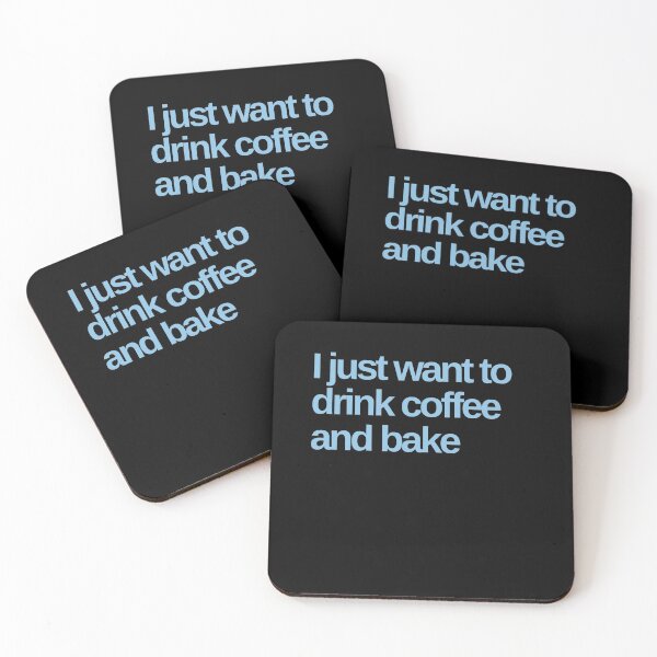 Item preview, I Just Want to Drink Coffee and Bake designed and sold by Shujii.