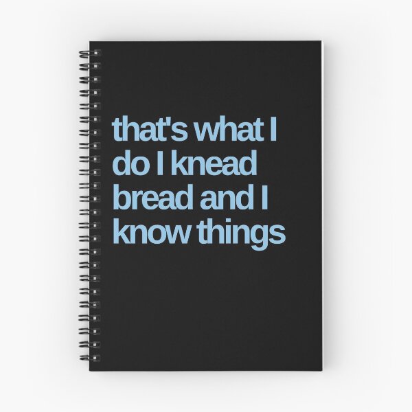 Item preview, That's what I do I Knead Bread and I Know Things designed and sold by Shujii.