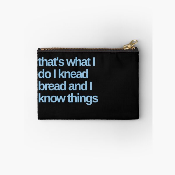 Item preview, That's what I do I Knead Bread and I Know Things designed and sold by Shujii.
