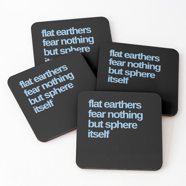 Item preview, Flat Earthers Fear Nothing but Sphere Itself designed and sold by Shujii.