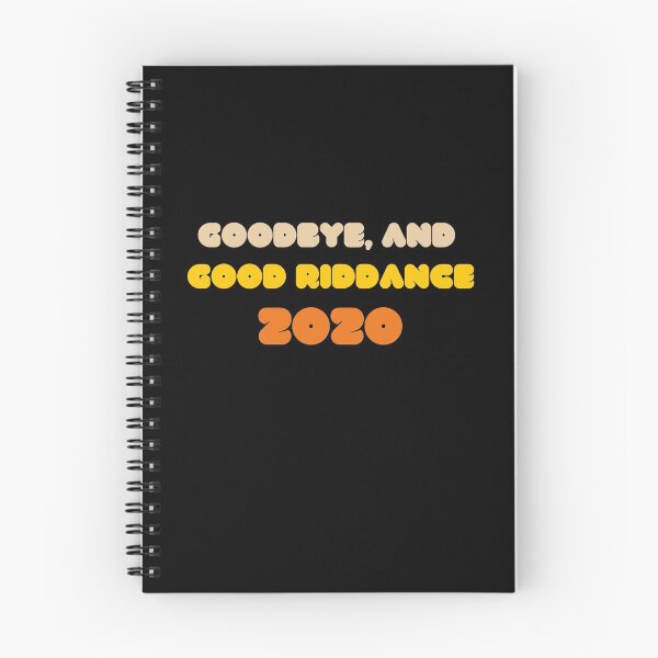 Item preview, GOOD BYE AND GOOD RIDDANCE 2020 Funny New Years 2021 Humor designed and sold by ZEROXCOOL.
