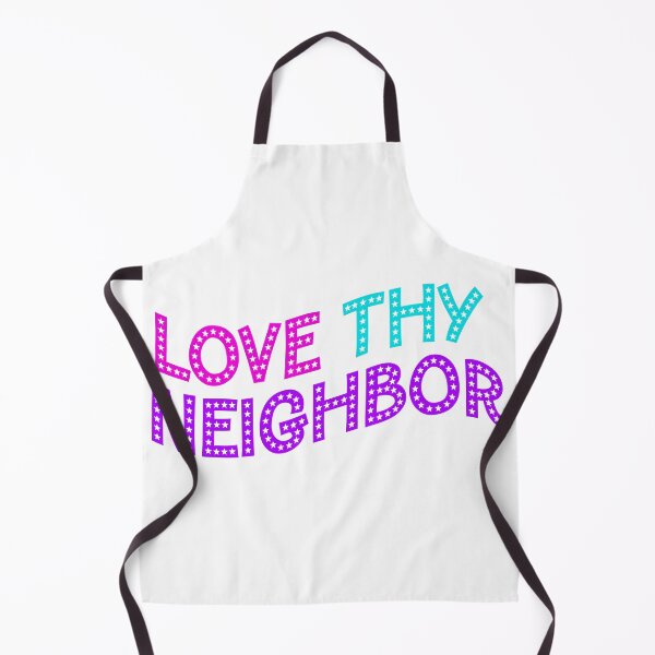 Item preview, Love Thy Neighbor designed and sold by kristyntheriot.
