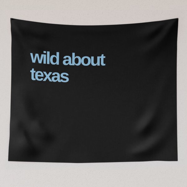 Item preview, Wild About Texas designed and sold by Shujii.