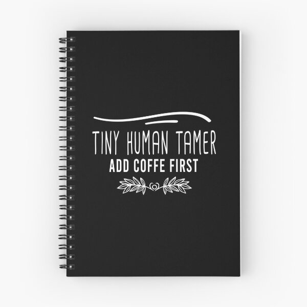 Item preview, Tiny Human Tamer Add Coffee First      designed and sold by MR20.