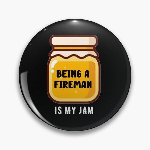 Item preview, Being A Fireman Is My Jam Quote designed and sold by AritraSur.