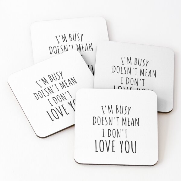 Item preview, im busy doesn't mean i don't love you designed and sold by TrueFit Essentials.