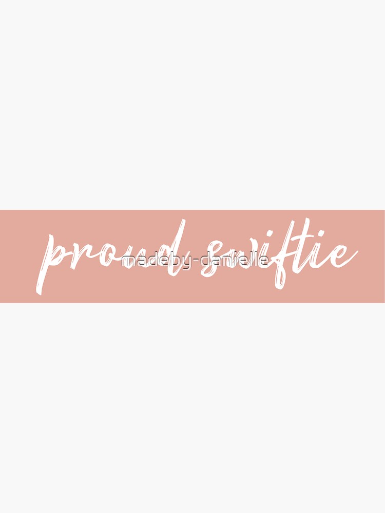 Proud Swiftie Sticker