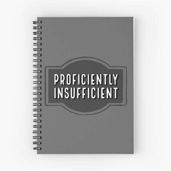 Item preview, Proficiently Insufficient  designed and sold by OkGuys.