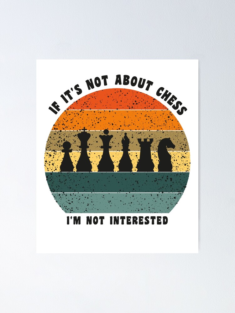 Chess Poster, Chess Lover, Life Is Like A Game Of Chess, You Cannot Undo  The Moves - FridayStuff