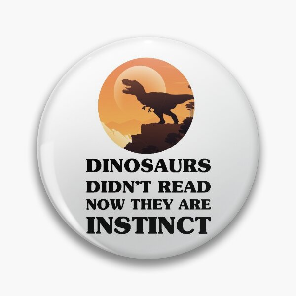 Item preview, Dinosaurs Didn't Read. Now They Are Extinct. designed and sold by Aymanclothings.