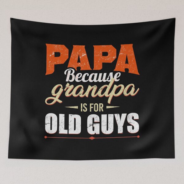 Item preview, Papa Because Grandpa For The Old Guys designed and sold by mdnrsakib.