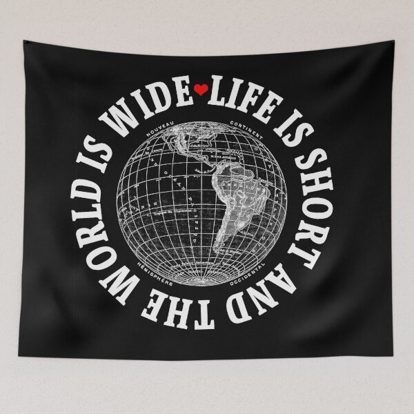 Item preview, LIFE IS SHORT AND THE WORLD IS WIDE designed and sold by OBJETDART.
