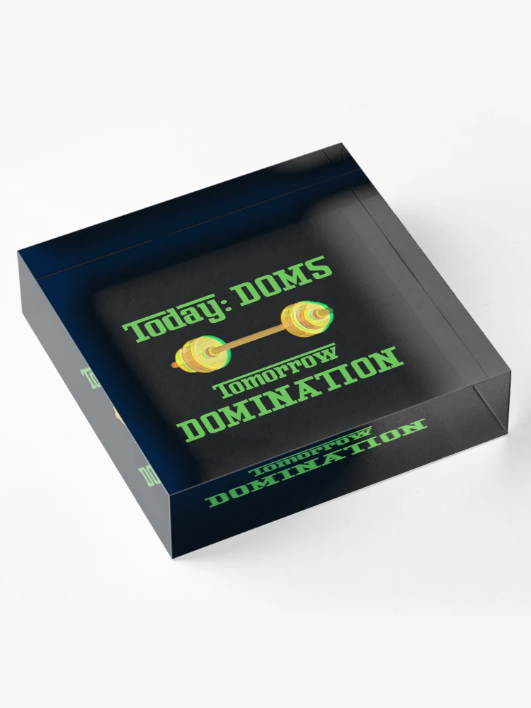 Thumbnail 4 of 5, Acrylic Block, Today DOMS tomorrow DOMINATION designed and sold by DesignsofNote.