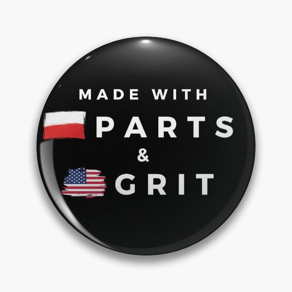 Item preview, Made With Polish Parts and American Grit designed and sold by steelskydesigns.