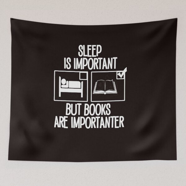 Item preview, Sleep is Important but Books are Importanter designed and sold by Timeforplay.