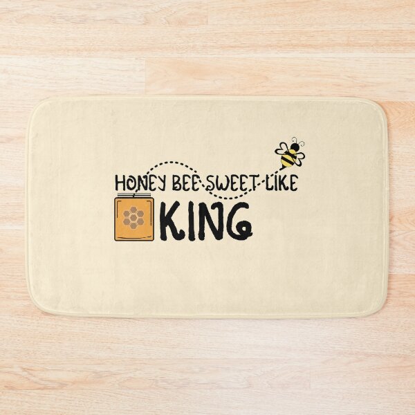 Item preview, HONEY BEE SWEET LIKE KING designed and sold by IzzyDee-Designs.