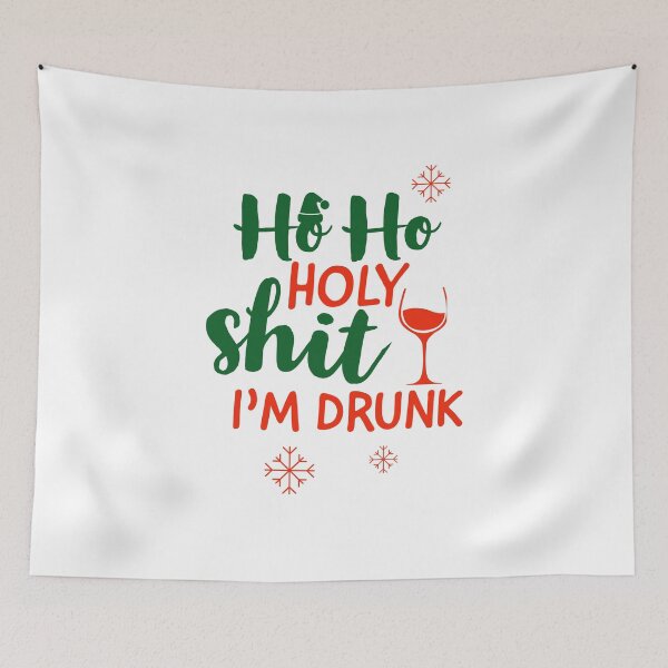 Item preview, HO HO HOLY SHIT I AM DRUNK - FUNNY CHRISTMAS TIME - XMAS - CELEBRATION designed and sold by Tropical Blood.