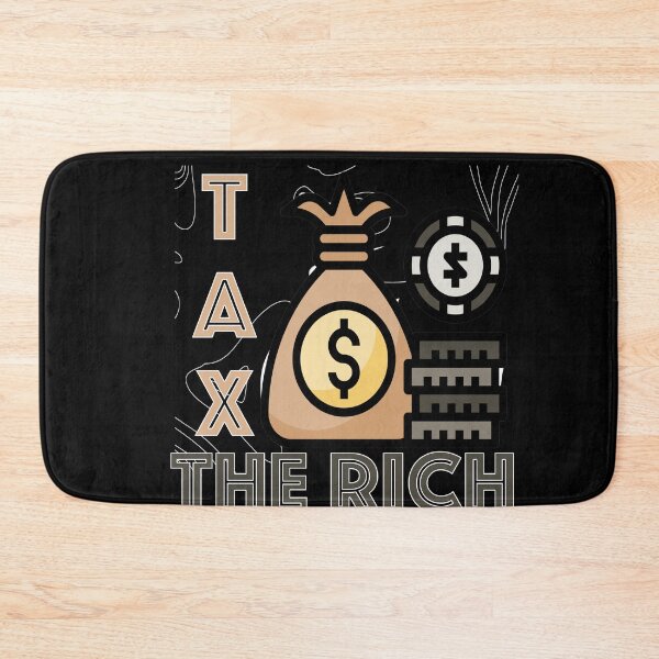 Item preview, Tax The Rich - Tax The Billionaires designed and sold by PupnkittyMania ⭐⭐⭐⭐⭐.