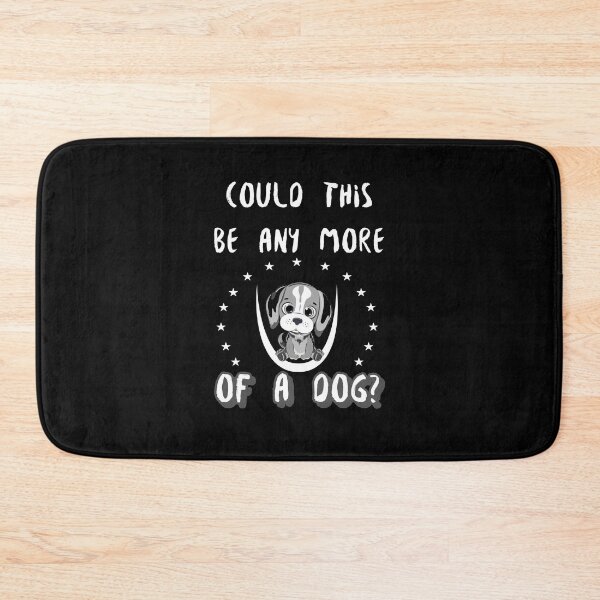 Item preview, Could this be any more of a dog? designed and sold by Bodino.