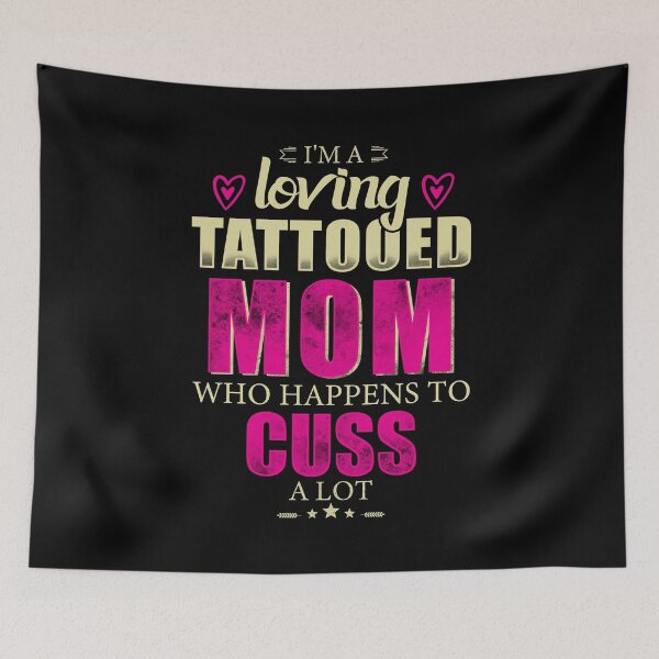 Item preview, I'm Loving Tattooed Mom Who Happens To Cuss A Lot designed and sold by mdnrsakib.